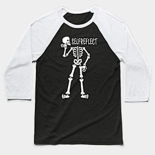 Self Reflect Skeleton Halloween Spooky Baseball T-Shirt